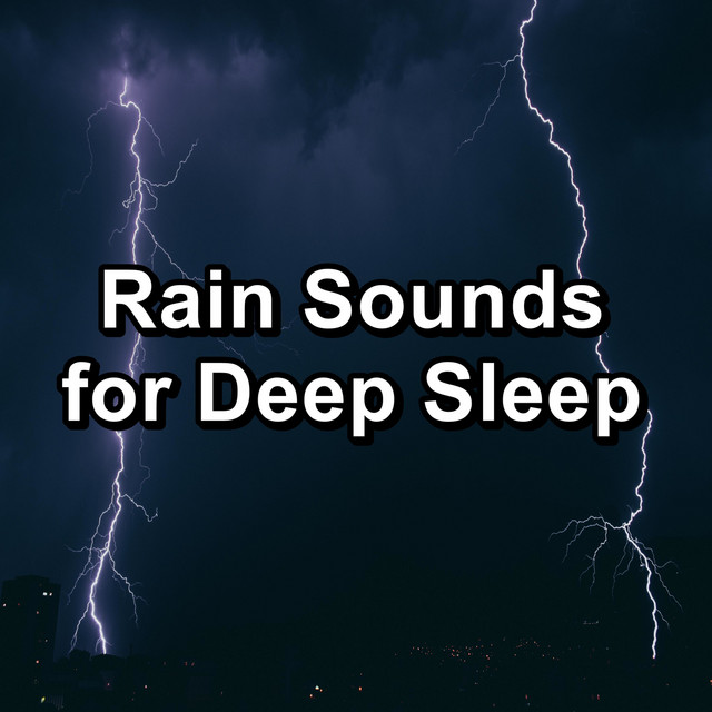 Rain Sounds for Deep Sleep - Album by Thunderstorm | Spotify