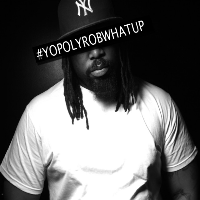 YoPolyRobWhatUp, Vol. 1 - Album by Poly Rob | Spotify