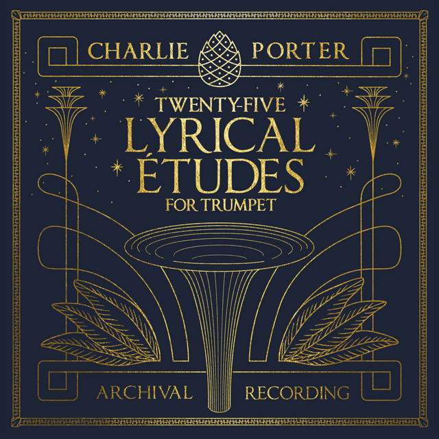 Charlie Porter: Twenty-Five Lyrical Études for Trumpet – Archival Recording cover art