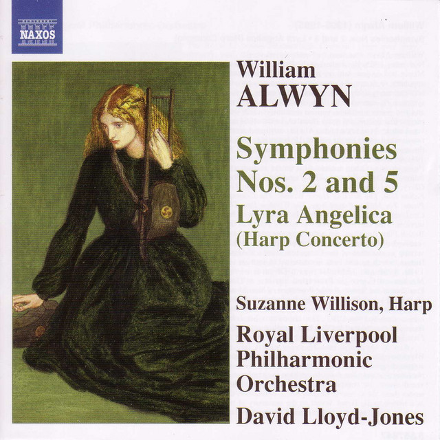 Alwyn: Symphonies Nos. 2 and 5 / Harp Concerto, "Lyra Angelica"