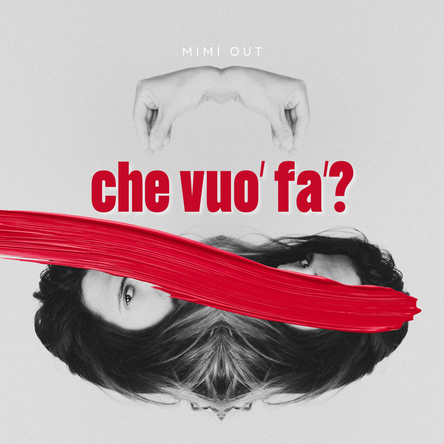 Mimí Out – Che Vuo' Fa'?
