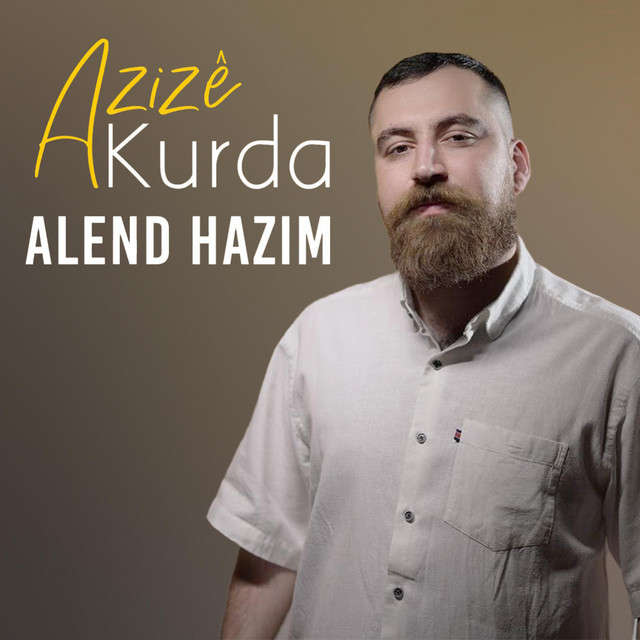 Azizê Kurda - song and lyrics by Alend Hazim | Spotify