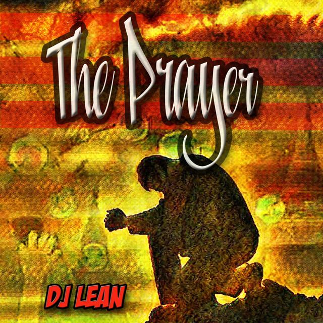 The Prayer - Single by DJ Lean | Spotify