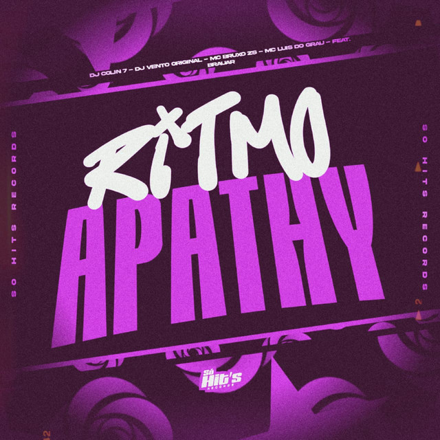 DJ Vento Original, DJ COLIN 7, MC BRUXO ZS, MC LUIS DO GRAU, BRAUAR – Ritmo Apathy