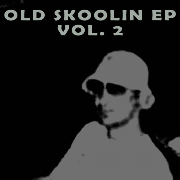 Old Skoolin EP Vol. 2 cover art