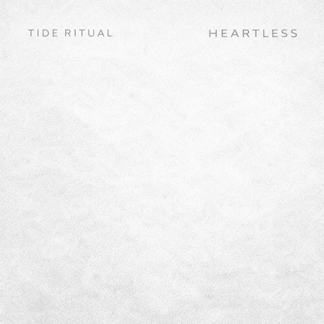Heartless - Single by Tide Ritual | Spotify