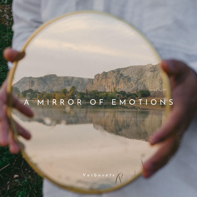 Обкладинка: A mirror of emotions — Verbovets