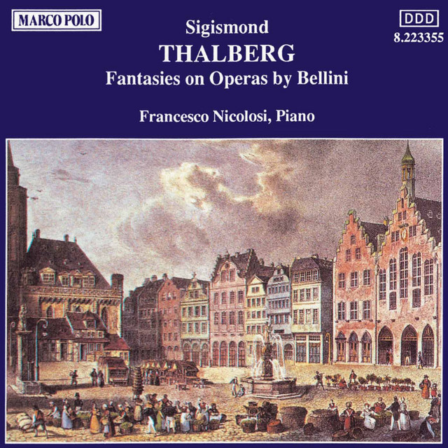 Thalberg: Fantasies On Operas by Bellini