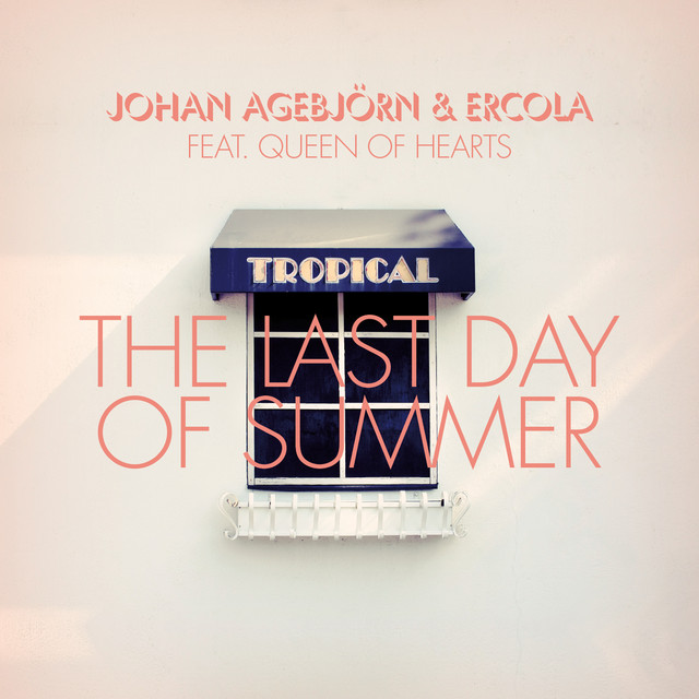 The Last Day Of Summer (Featuring Queen of Hearts) [Le Matos Remix]