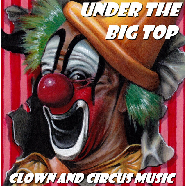 Under the Big Top: Clown and Circus Music – Álbum de The Big Top