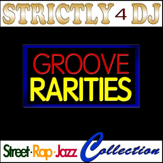Strictly 4 DJ: Groove Rarities (Street Rap Jazz Collection) cover art