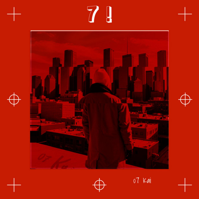 7 ! - Album by 07 Kai | Spotify