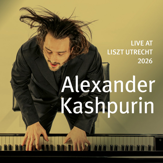 Alexander Kashpurin Live at Liszt Utrecht 2026