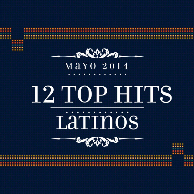 12 Top Hits Latinos: Mayo 2014 cover art