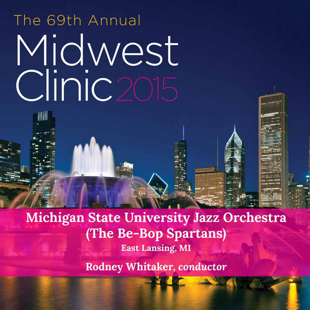 2015 Midwest Clinic: Michigan State University Jazz Orchestra (The Be-Bop Spartans) [Live] cover