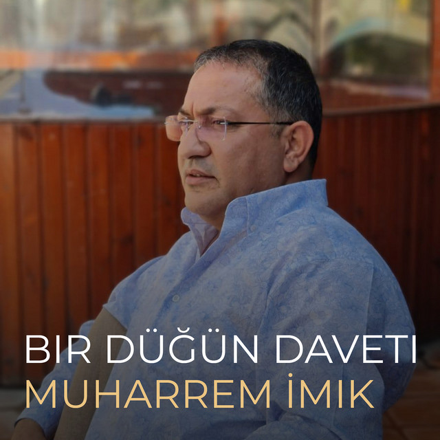 Muharrem İmik - Bir Düğün Daveti