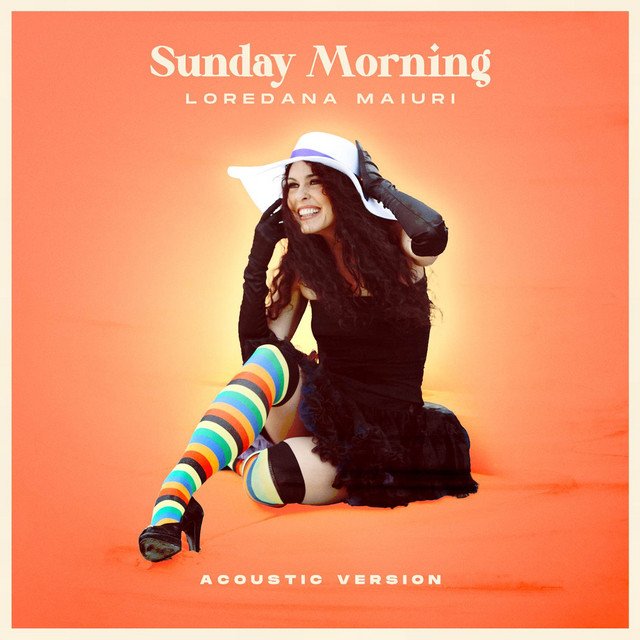 Sunday Morning (Acoustic Version) - Single by Loredana Maiuri