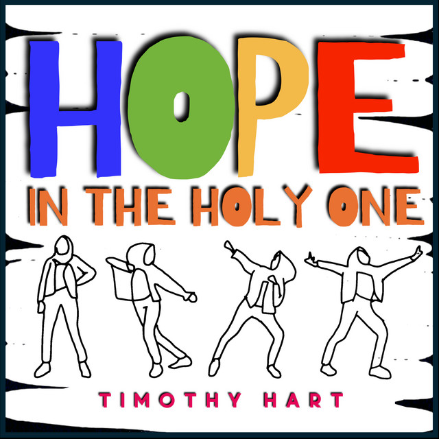 Hope In The Holy One - Single by Timothy Hart | Spotify