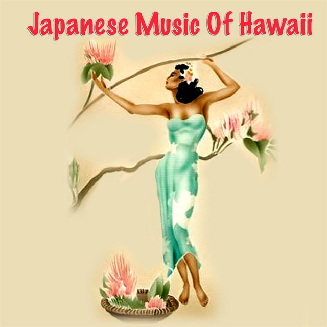 Japanese Music Of Hawaii - Compilation by Various Artists | Spotify