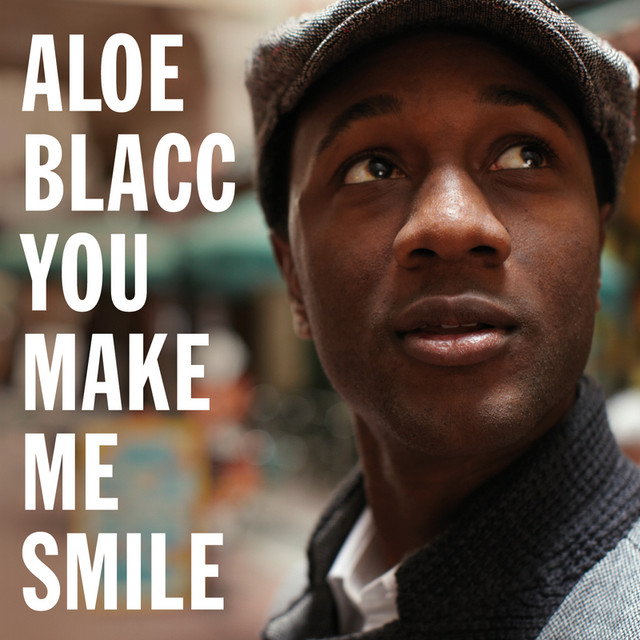 You Make Me Smile - song and lyrics by Aloe Blacc | Spotify