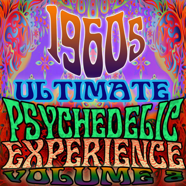 1960's Ultimate Psychedelic Experience, Vol. 2 - Compilation by