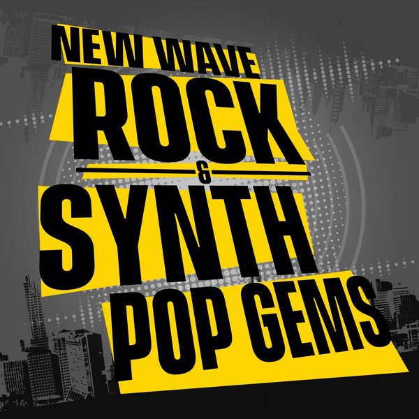 New Wave Rock & Synth Pop Gems - Compilation by Various Artists