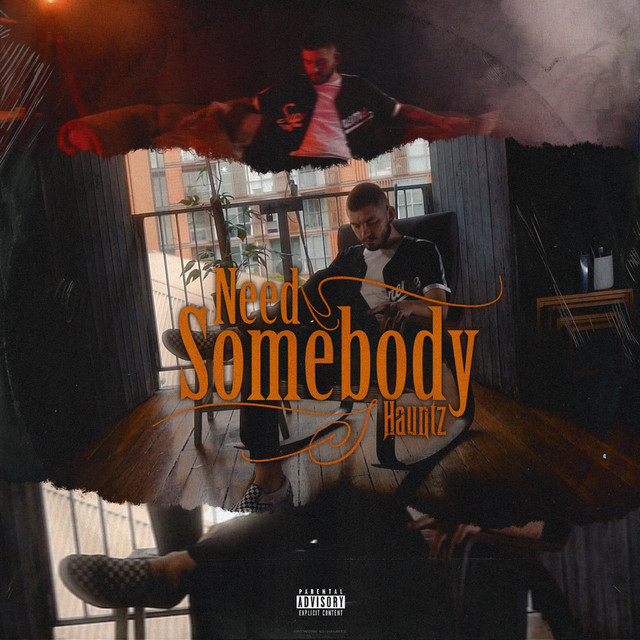 Need Somebody - Single by Hauntz | Spotify