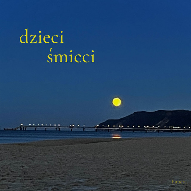 dzieci śmieci — Hubert.