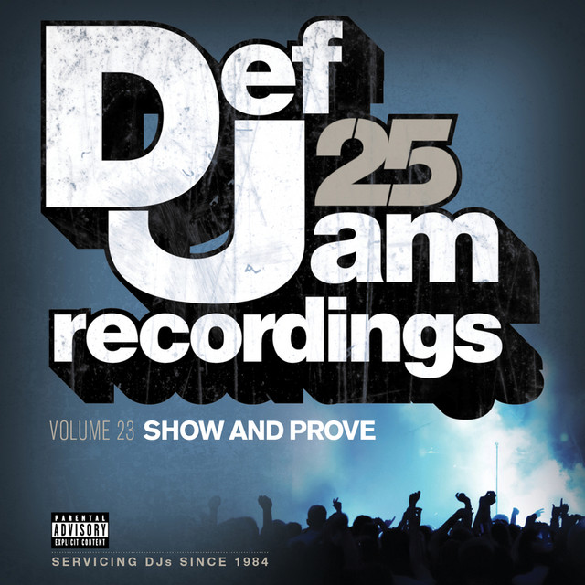 Def Jam 25, Vol. 23 - Show And Prove (Explicit Version