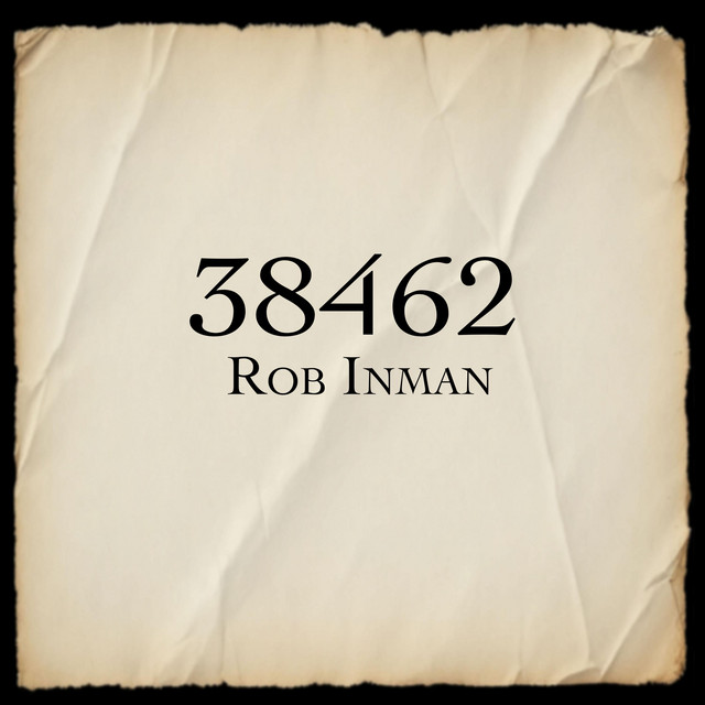 38462 - song and lyrics by Rob Inman | Spotify
