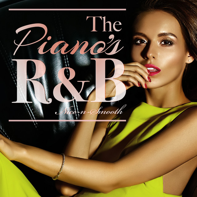 The Piano's R&B - ピアノが心地良いメロディアスR&B名曲