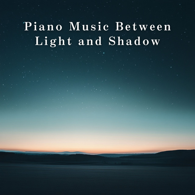 Piano Music Between Light and Shadow album image