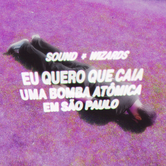 Eu Quero Que Caia uma Bomba Atômica em São Paulo cover art