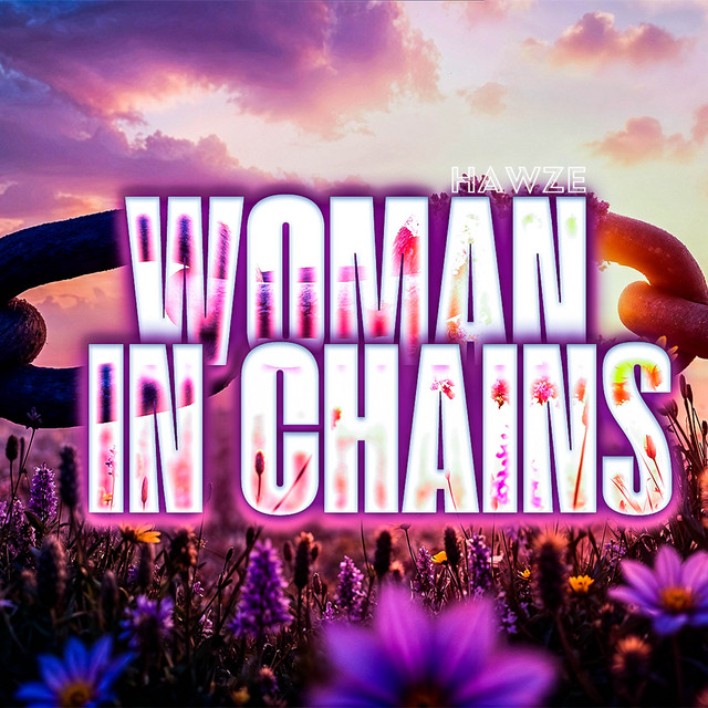 Woman in Chains - Remix