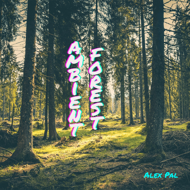 Обкладинка: Ambient Forest — Alex Pal