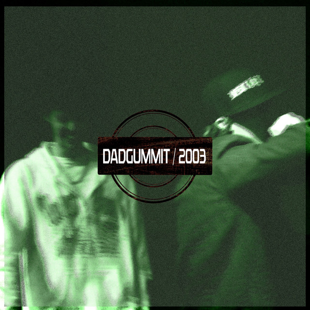 DADGUMMIT / 2003