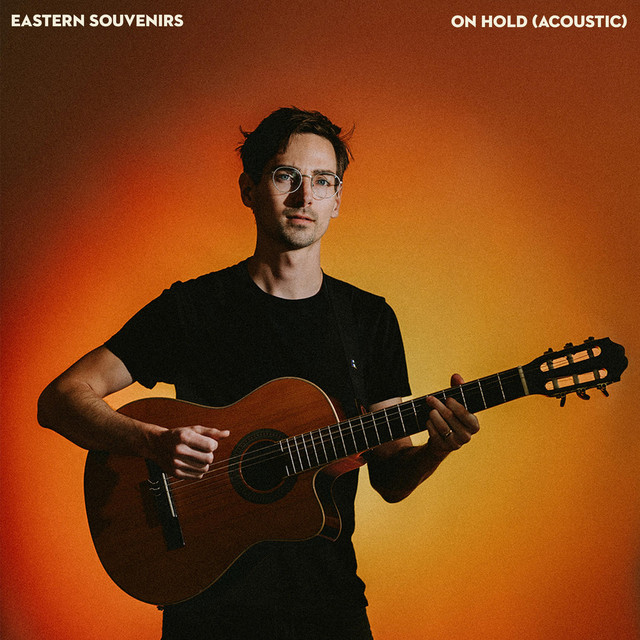 On Hold (Acoustic Version) - Single by Eastern Souvenirs | Spotify