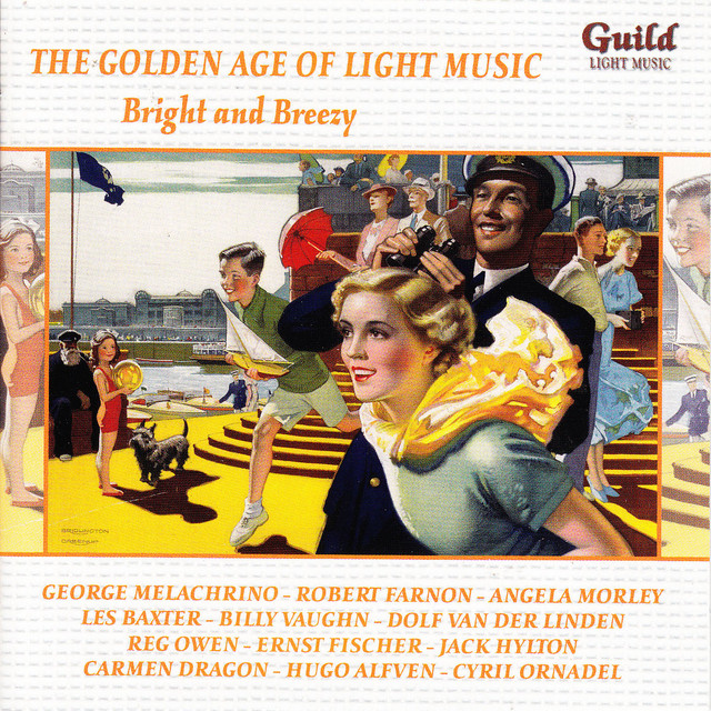 The Golden Age of Light Music: Bright and Breezy - Compilation by