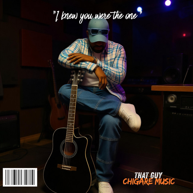 I knew you were the one - Single by That Guy Chigare Music | Spotify