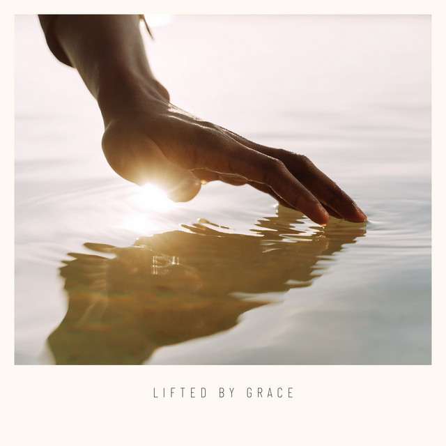 Lifted by Grace