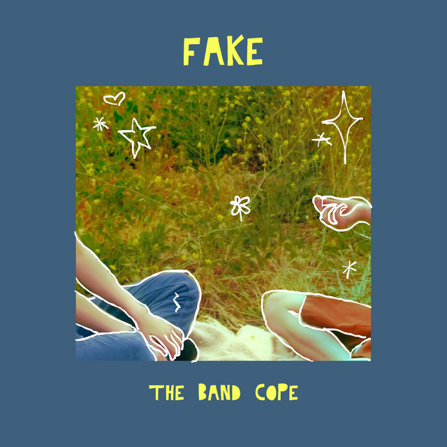 Fake - Single by The Band Cope | Spotify