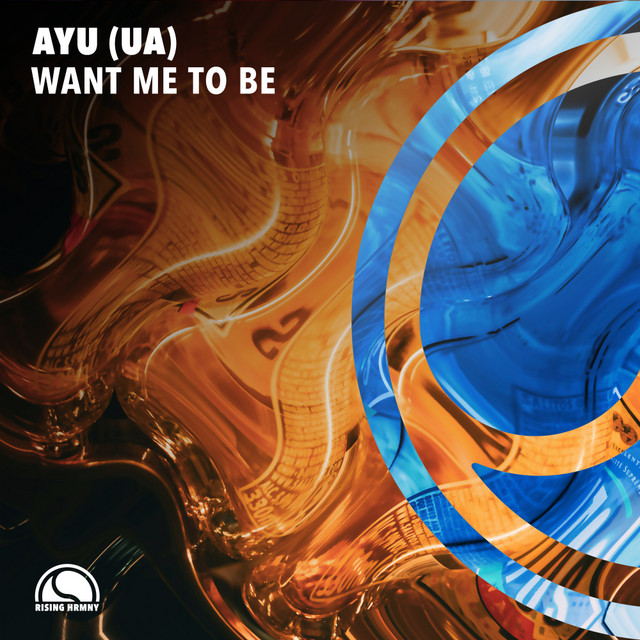 Обкладинка: Want Me To Be — AYU (UA)