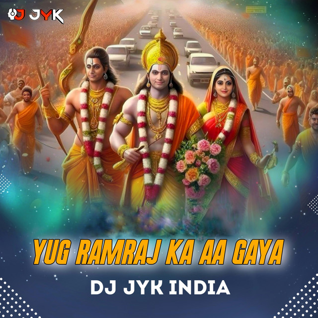 Yug Ramraj Ka Aa Gaya - Single by DJ JYK INDIA | Spotify