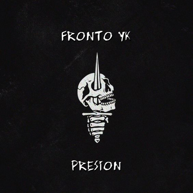 Presión - Single by Fronto Yk | Spotify