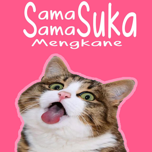 SAMA SAMA SUKA MENGKANE