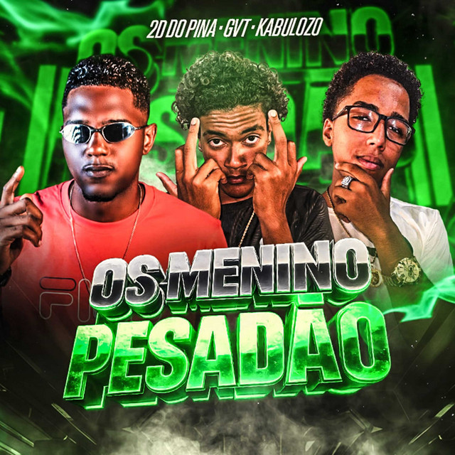 Os Menino Pesadão