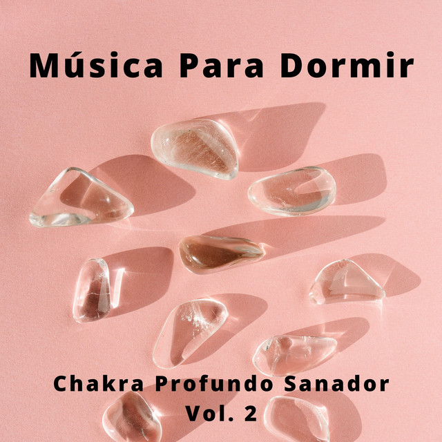 Música Para Dormir: Chakra Profundo Sanador Vol. 2 cover art