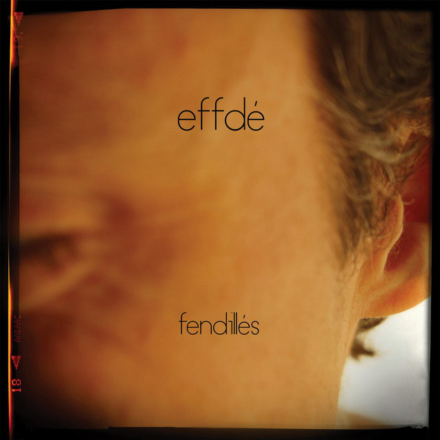 Fendillés - EP by Effdé | Spotify