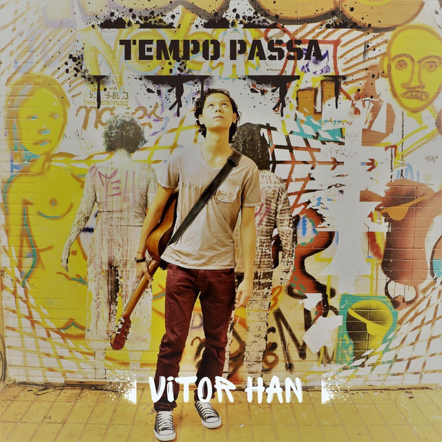 Tempo Passa - song and lyrics by Vitor Han | Spotify