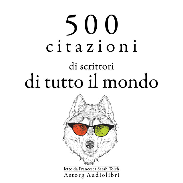 500 citazioni di scrittori di tutto il mondo (Le migliori citazioni) cover art